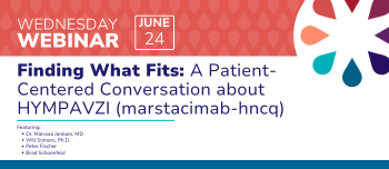 Finding What Fits: A Patient-Centered Conversation about HYMPAVZI (marstacimab-hncq)