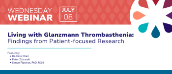 Living with Glanzmann Thrombasthenia: Findings from Patient-focused Research