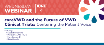 coreVWD and the Future of VWD Clinical Trials: Centering the Patient Voice